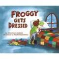Froggy Gets Dressed - Jonathan London, Frank Remkiewicz, Kartoniert (TB)