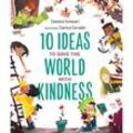 10 Ideas to Save the World with Kindness - Eleonora Fornasari, Gebunden