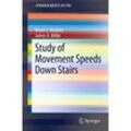 Study of Movement Speeds Down Stairs - Bryan Lawrence Hoskins, James A. Milke, Kartoniert (TB)