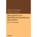 Übungsbuch zur Betriebswirtschaftlichen Steuerlehre Band 1: Grundlagen - Dieter Schneeloch, Melanie Frieling, Kartoniert (TB)