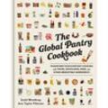The Global Pantry Cookbook - Ann Taylor Pittman, Scott Mowbray, Gebunden
