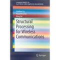 Structural Processing for Wireless Communications - Jianhua Lu, Xiaoming Tao, Ning Ge, Kartoniert (TB)