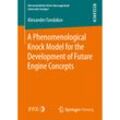 A Phenomenological Knock Model for the Development of Future Engine Concepts - Alexander Fandakov, Kartoniert (TB)