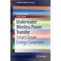 Underwater Wireless Power Transfer - Taofeek Orekan, Peng Zhang, Kartoniert (TB)
