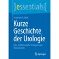 Kurze Geschichte der Urologie - Friedrich H. Moll, Kartoniert (TB)