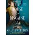 The House on Biscayne Bay - Chanel Cleeton, Kartoniert (TB)