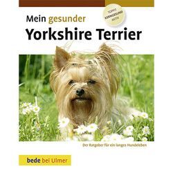 Mein gesunder Yorkshire Terrier - Lowell Ackerman, Gebunden