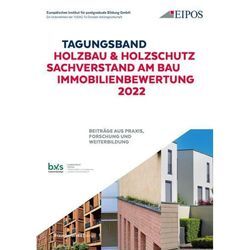 Tagungsband: Holzschutz - Sachverstand am Bau - Immobilienbewertung 2022, Kartoniert (TB)