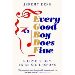 Every Good Boy Does Fine - Jeremy Denk, Taschenbuch