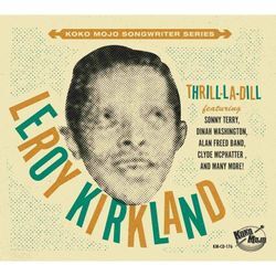 Leroy Kirkland-Thrill-La-Dill - Leroy Kirkland. (CD)