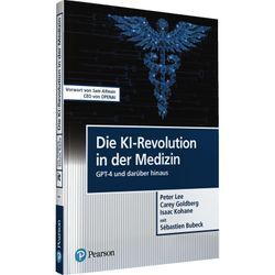 Die KI-Revolution in der Medizin - Peter Lee, Carey Goldberg, Isaac Kohane, Sébastien Bubeck, Kartoniert (TB)