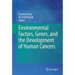 Environmental Factors, Genes, and the Development of Human Cancers, Gebunden