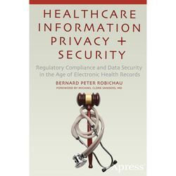 Healthcare Information Privacy and Security - Bernard Peter Robichau, Kartoniert (TB)
