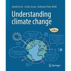 Understanding climate change - Harald Lesch, Cecilia Scorza-Lesch, Katharina Theis-Bröhl, Gebunden