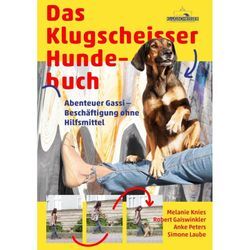 Das Klugscheisser-Hundebuch - Melanie Knies, Robert Gaiswinkler, Anke Peters, Simone Laube, Kartoniert (TB)