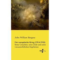 Der europäische Krieg (1914-1918) - John William Burgess, Kartoniert (TB)