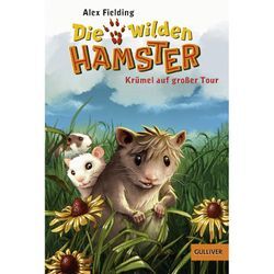 Krümel auf großer Tour / Die wilden Hamster Bd.1 - Alex Fielding, Taschenbuch