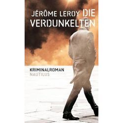 Die Verdunkelten - Jérôme Leroy, Kartoniert (TB)