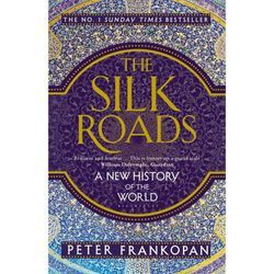 The Silk Roads - Peter Frankopan, Kartoniert (TB)
