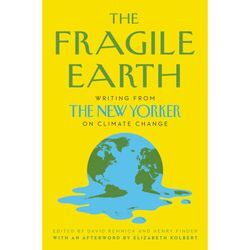 The Fragile Earth - David Remnick, Henry Finder, Gebunden