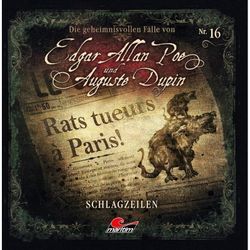 Die geheimnisvollen Fälle von Edgar Allan Poe und Auguste Dupin - Schlagzeilen,1 Audio-CD - Edgar Allan Poe, Augustine Dupin, Edgar Allan/Dupin,August