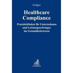 Healthcare-Compliance - Daniel Geiger, Gebunden