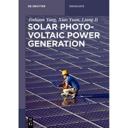Solar Photovoltaic Power Generation; . - Jinhuan Yang, Xiao Yuan, Liang Ji, Kartoniert (TB)
