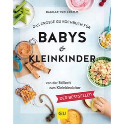 Das große GU Kochbuch für Babys & Kleinkinder - Dagmar von Cramm, Gebunden