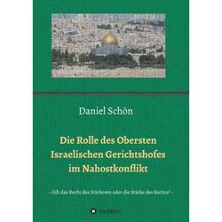 Die Rolle des Obersten Israelischen Gerichtshofes im Nahostkonflikt - Daniel Schön, Kartoniert (TB)
