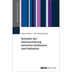 Schulen der Heimerziehung zwischen Exklusion und Inklusion, Kartoniert (TB)