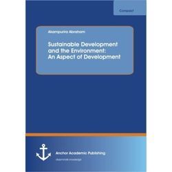 Sustainable Development and the Environment: An Aspect of Development - Akampurira Abraham, Kartoniert (TB)